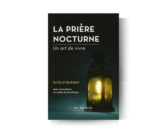 La Prière nocturne - Un art de vivre – support utile pour les rituels islamiques