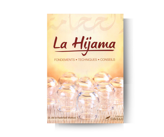 La Hijama (La saignée) : Fondements, Techniques, Conseils de la Hijama - Edition Tawbah – produit proposé sur Souk Dubaï