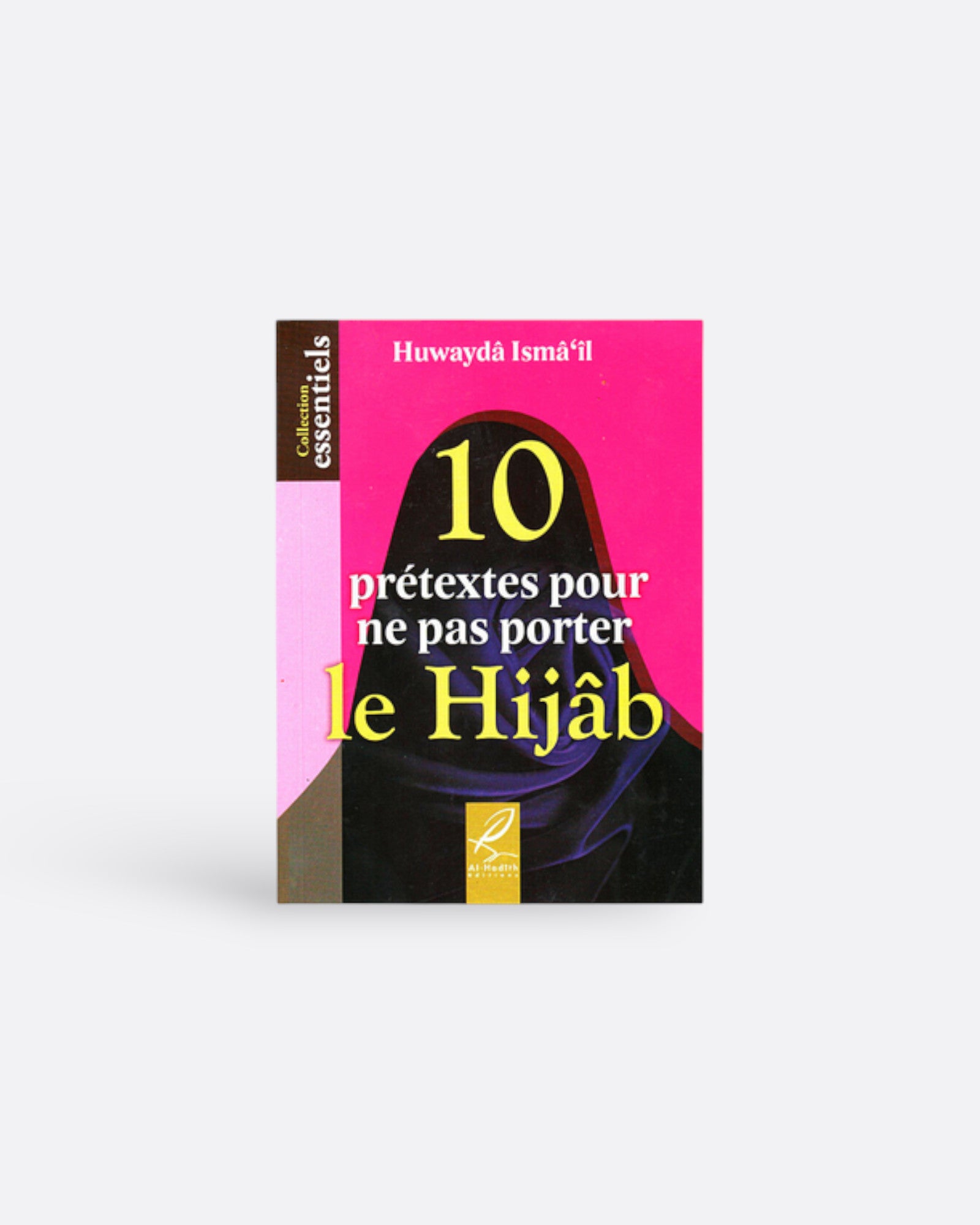 10 Prétextes pour ne pas porter le Hijâb