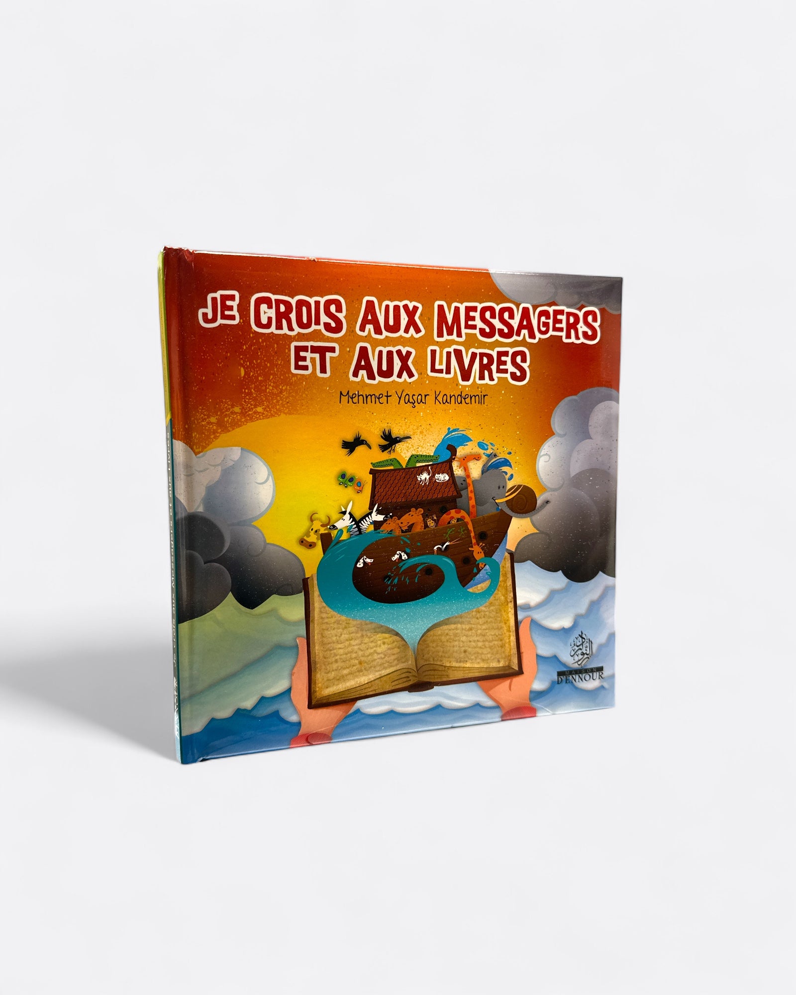 Je crois aux Messagers et aux Livres - Édition Maison d'Ennour