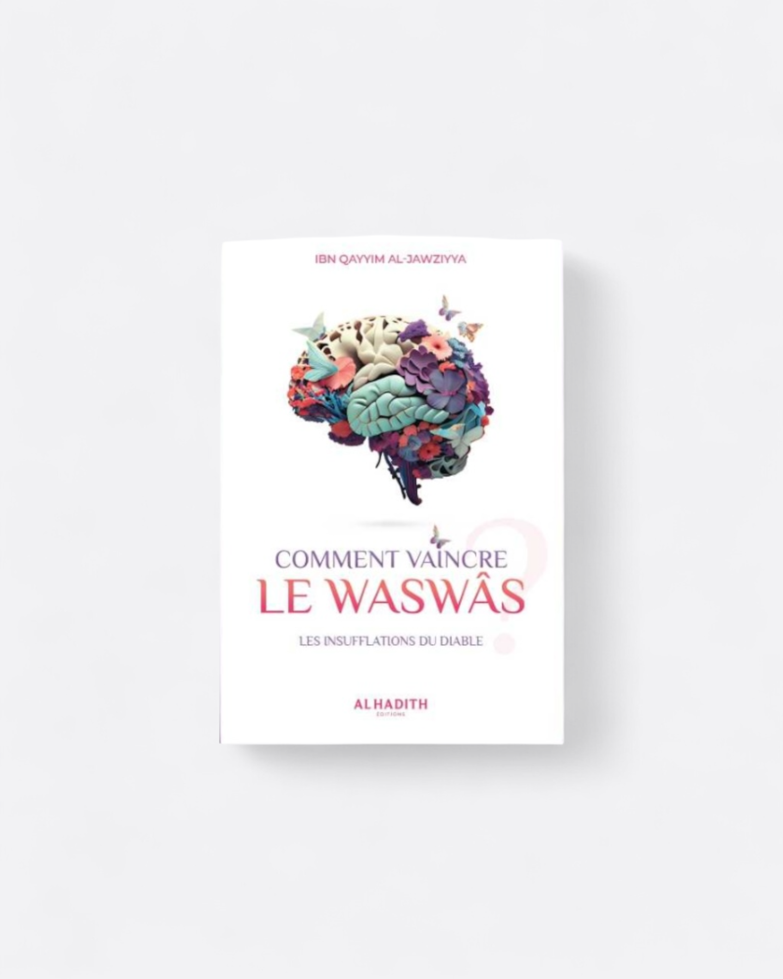 Comment Vaincre le Waswas - Ibn Qayyim Al Jawziyya – produit proposé sur Souk Dubaï