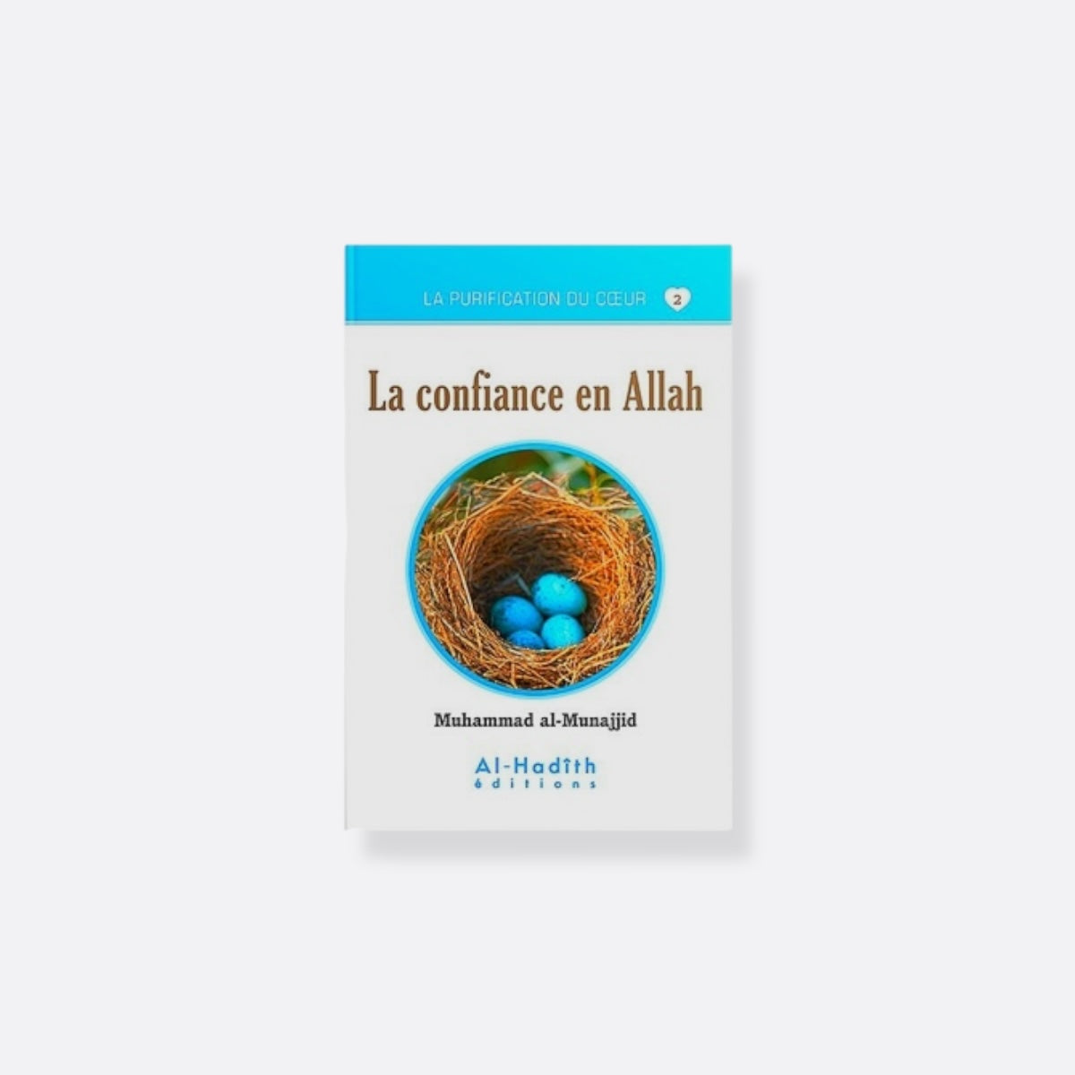 La confiance en ALLAH ﷻ - Muhammad al-Munajjid – produit proposé sur Souk Dubaï