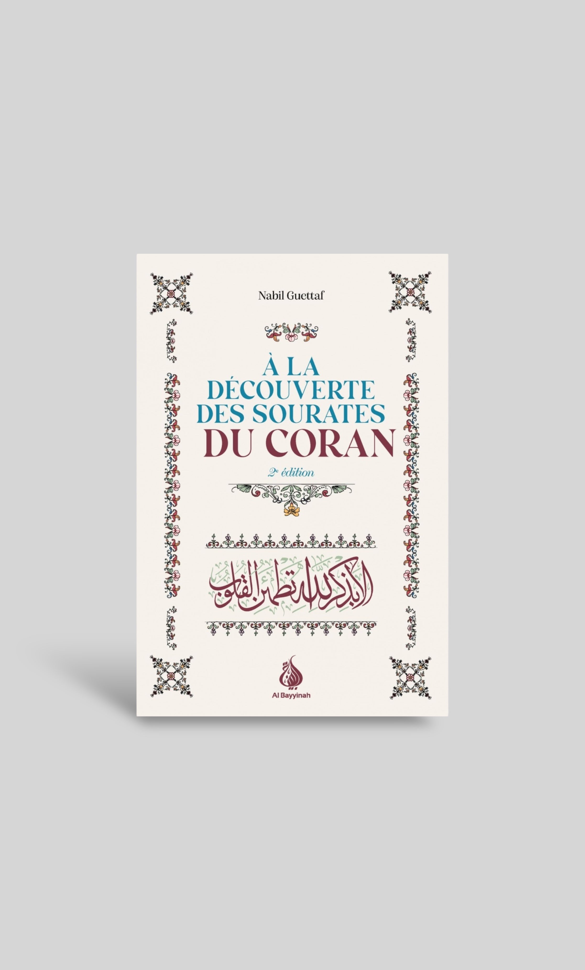 A La Découverte des Sourates Du Coran | 2e Edition - Nabil Guettaf – accessoire utile pour les actes de dévotion