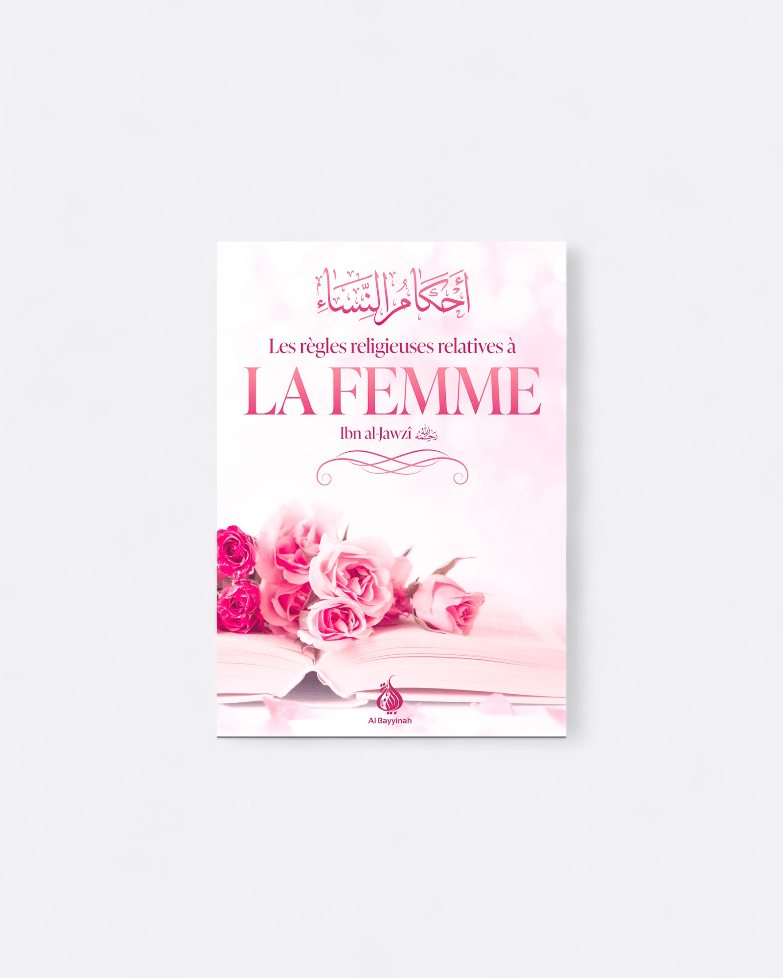 Les règles religieuses relatives à la femme - Ibn Qayyim Al Jawzi - Al Bayyinah – produit proposé sur Souk Dubaï