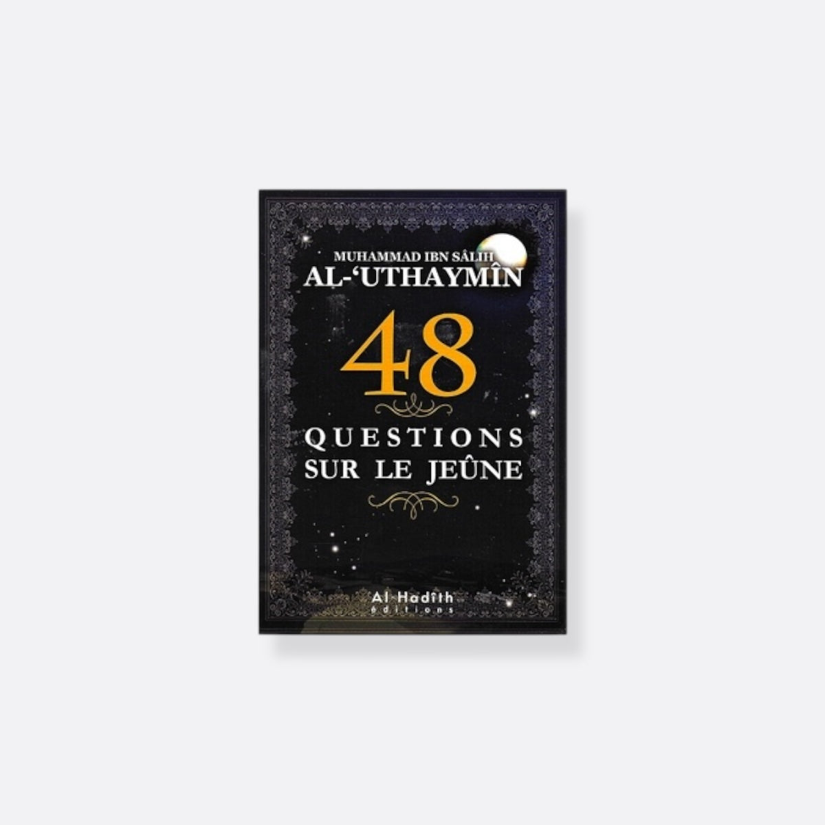 48 Questions Sur le Jeûne - d'après Sheikh Ibn Salih Al-Uthaymin – produit proposé sur Souk Dubaï