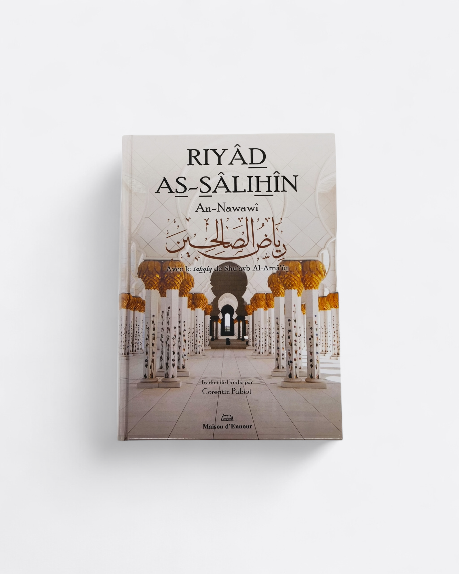 Riyâd as-sâlihîn / Les Jardins des Vertueux (Arabe & Français) - AN-NAWAWÎ - Edition Maison d'Ennour – produit proposé sur Souk Dubaï
