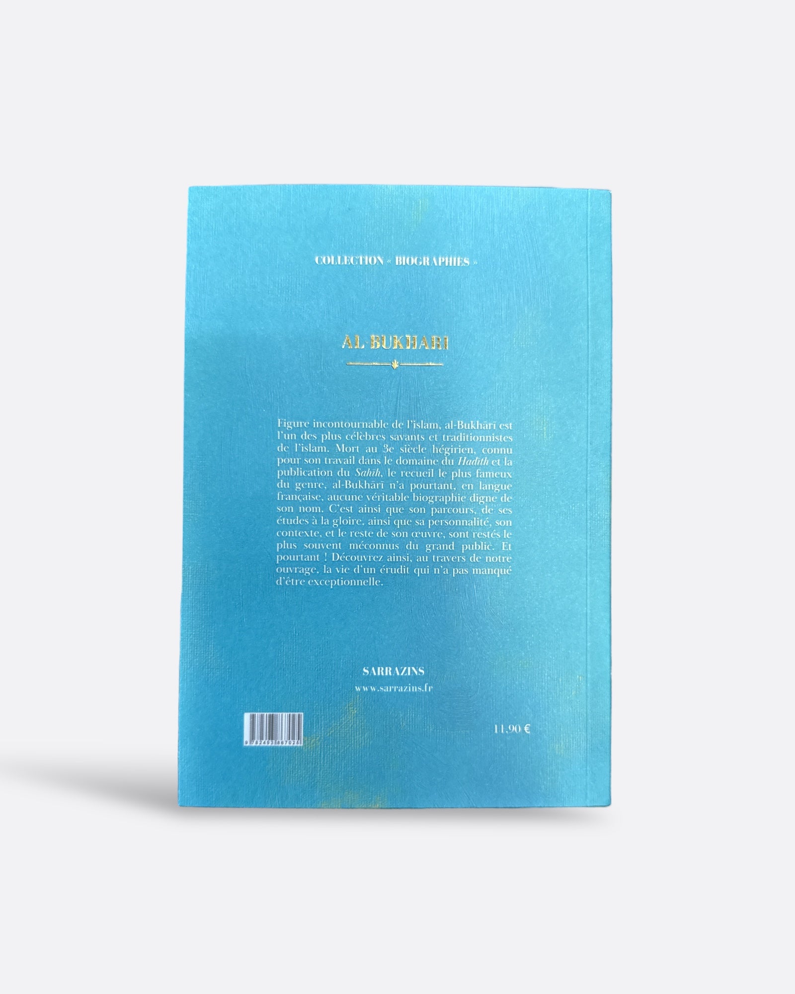 Al Bukhari : Le Gardien de la Sunna - Renaud K. - Edition Sarrazins