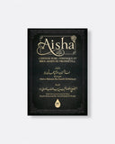 Aisha l'épouse pure, Véridique et Bien aimée du Prophète ﷺ - 'Abd ar-Rahmân AL-HÂCHEMI