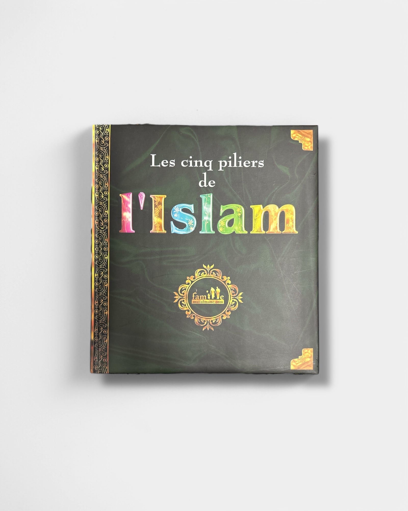 Les Cinq Piliers De L'Islam - Edition Sana – compagnon spirituel au quotidien