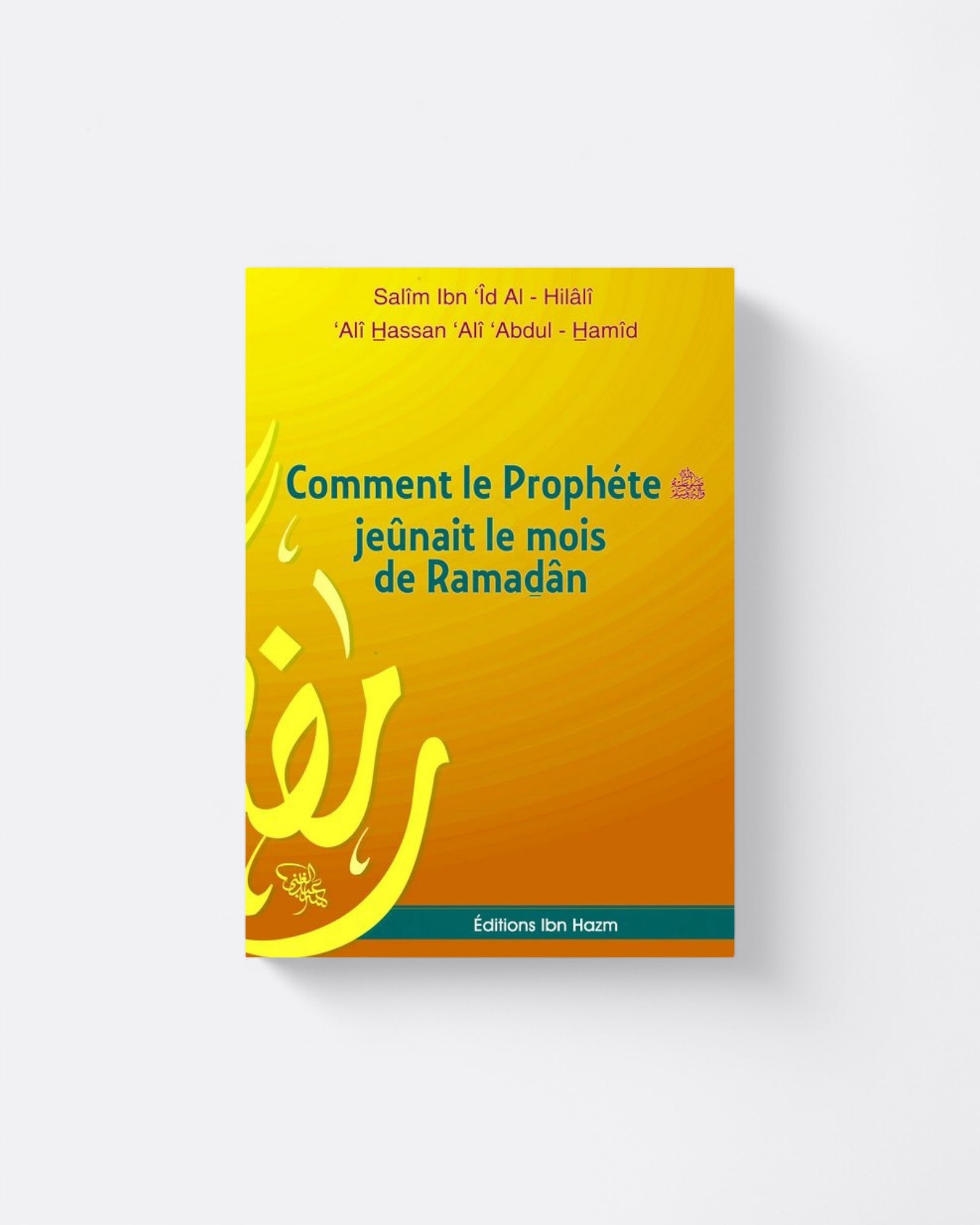 Comment le Prophète ﷺ Jeûnait le Mois de Ramadan - Salim Ibn 'Id Al Hilali – produit proposé sur Souk Dubaï