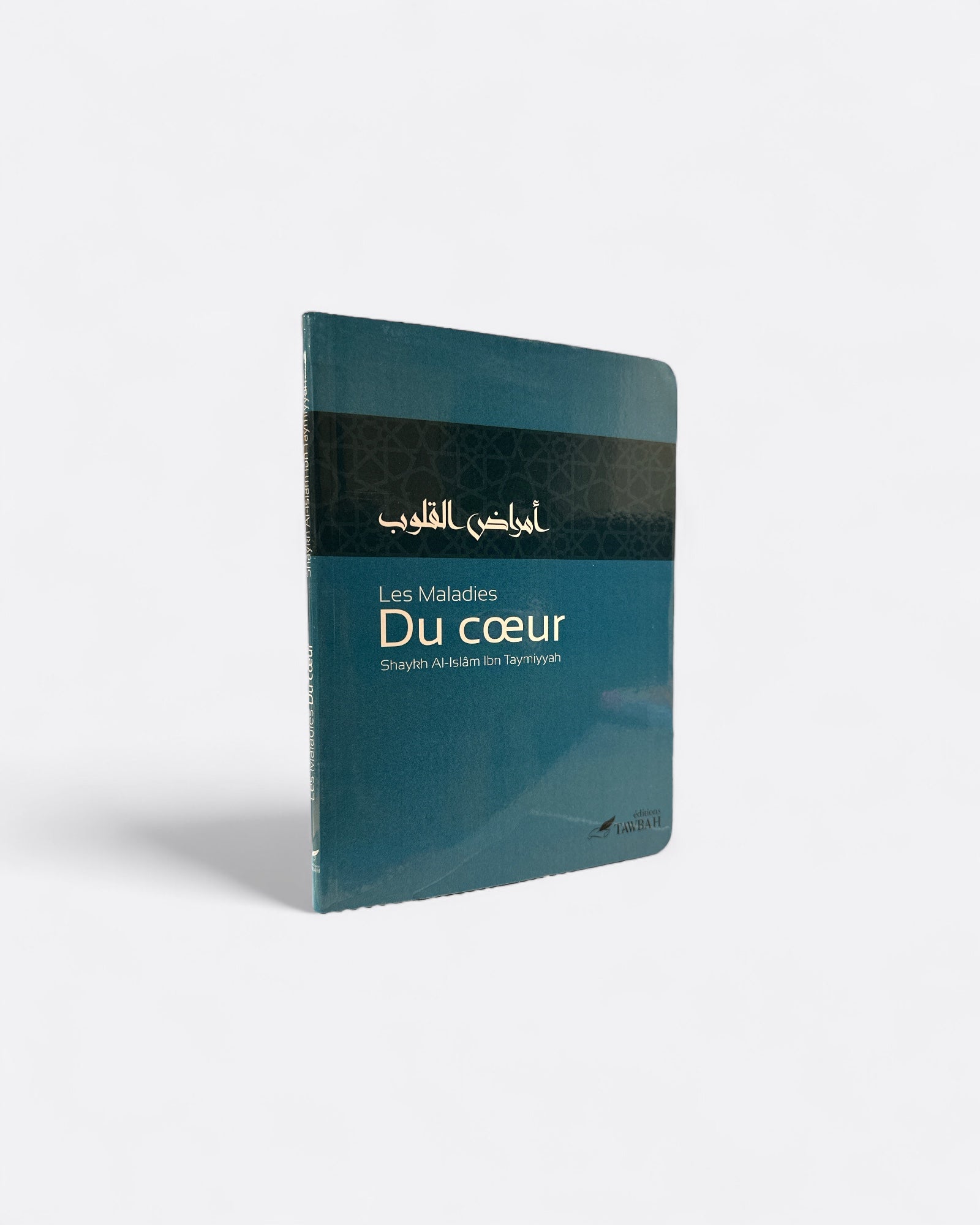 Les Maladies du Cœur - Shaykh al-Islâm ibn Taymiyah - Edition Tawbah