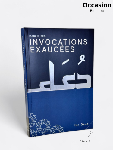 Manuel des Invocations Exaucées - Ibn Daoud