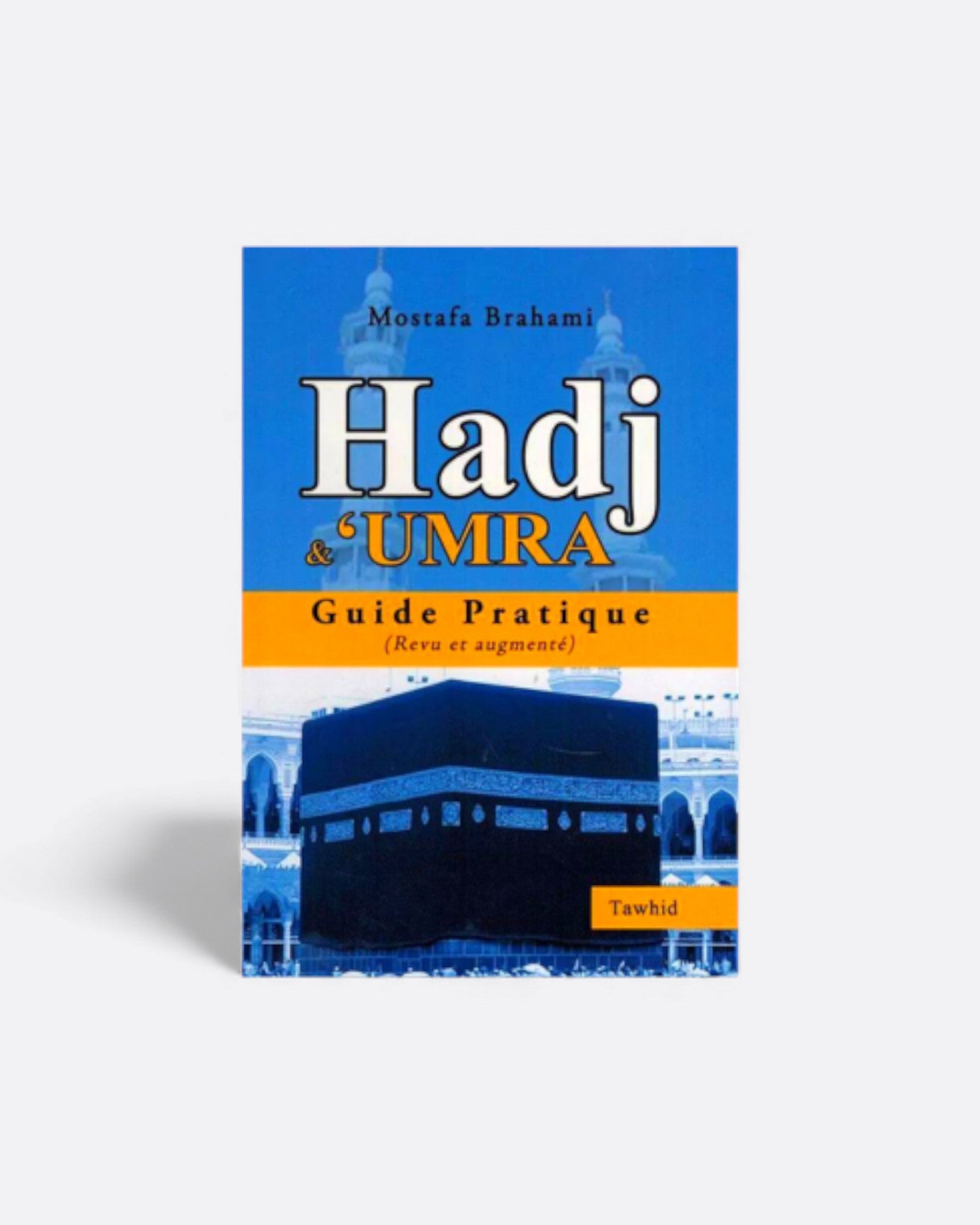 Hadj & UMRA - Guide Pratique