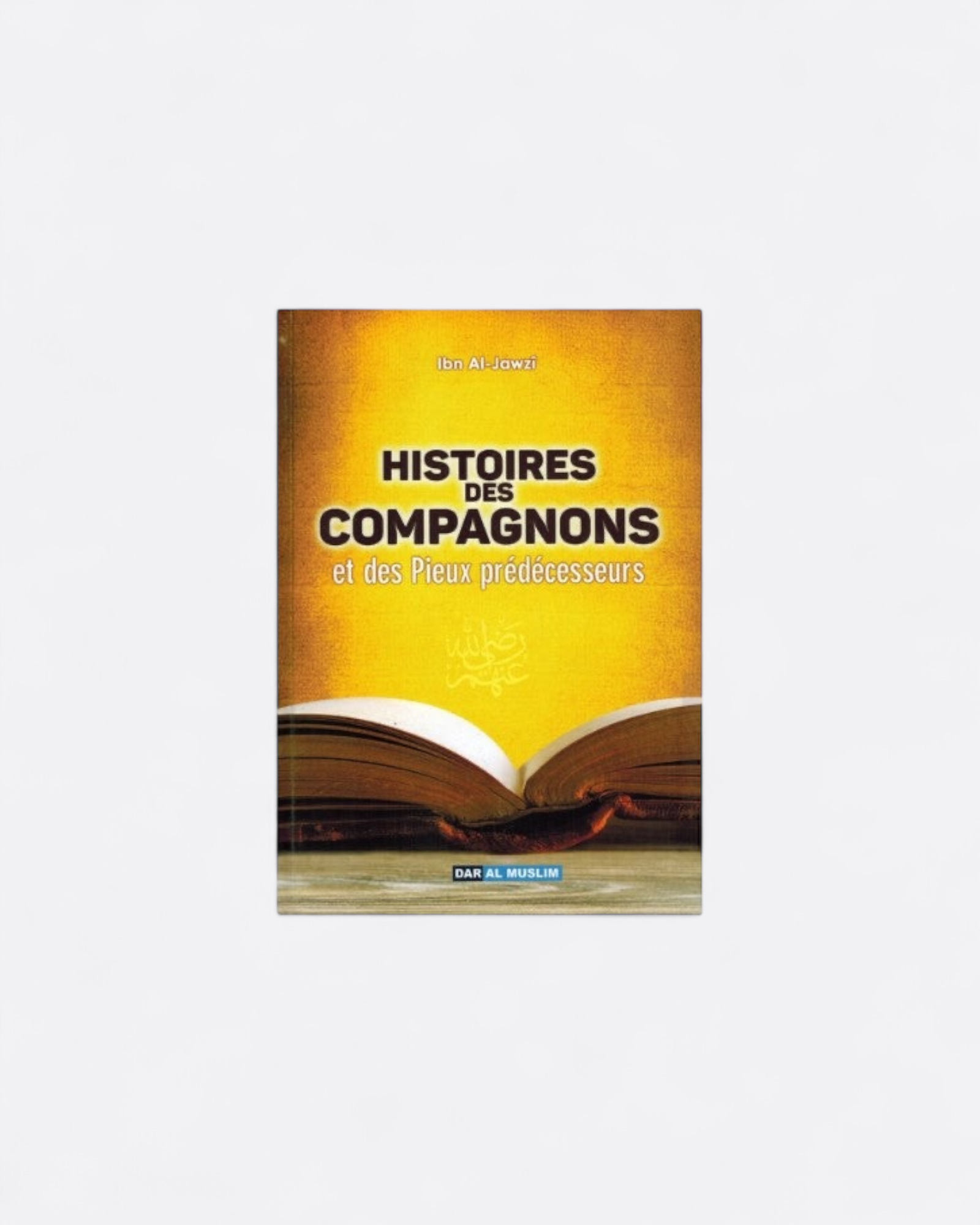 Histoires des compagnons et des pieux prédécesseurs - Ibn Al-Jawzi – produit proposé sur Souk Dubaï