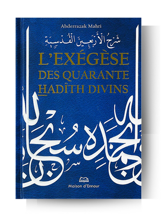 L'Exégèse des Quarante Hadith Divins - Abderrazak Mahri - Edition Maison d'Ennour – produit proposé sur Souk Dubaï
