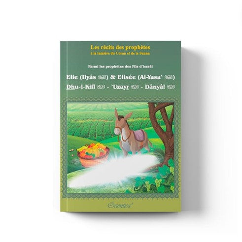 Les récits des prophètes - Elie, Elisée, Dhu-l-kifl, 'Uzayr, Dânyâl – produit proposé sur Souk Dubaï