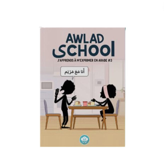 Awlad School - Apprendre à m’exprimer en arabe TOME 3 – produit proposé sur Souk Dubaï