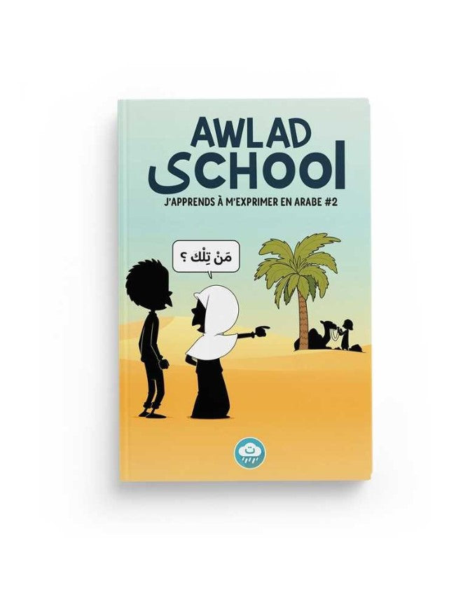 Awlad School - Apprendre à m’exprimer en Arabe TOME 2 – produit proposé sur Souk Dubaï