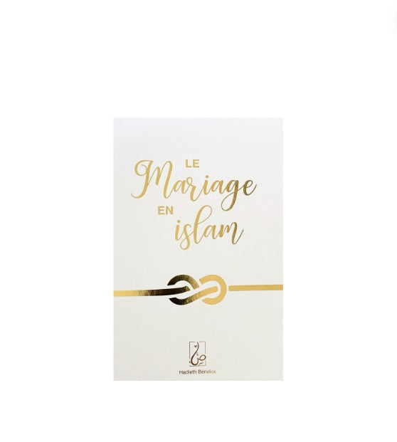 Le Mariage en Islam - Édition Hadieth Benelux – article conçu pour accompagner la spiritualité