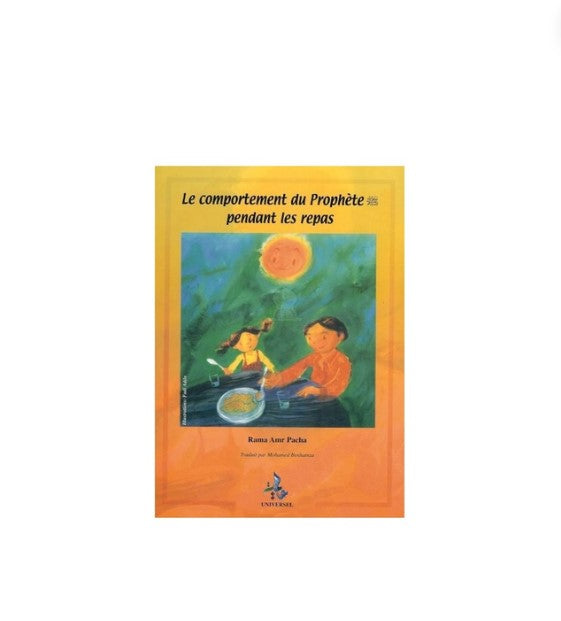 Le comportement du Prophète pendant les repas - Edition Universel – produit proposé sur Souk Dubaï