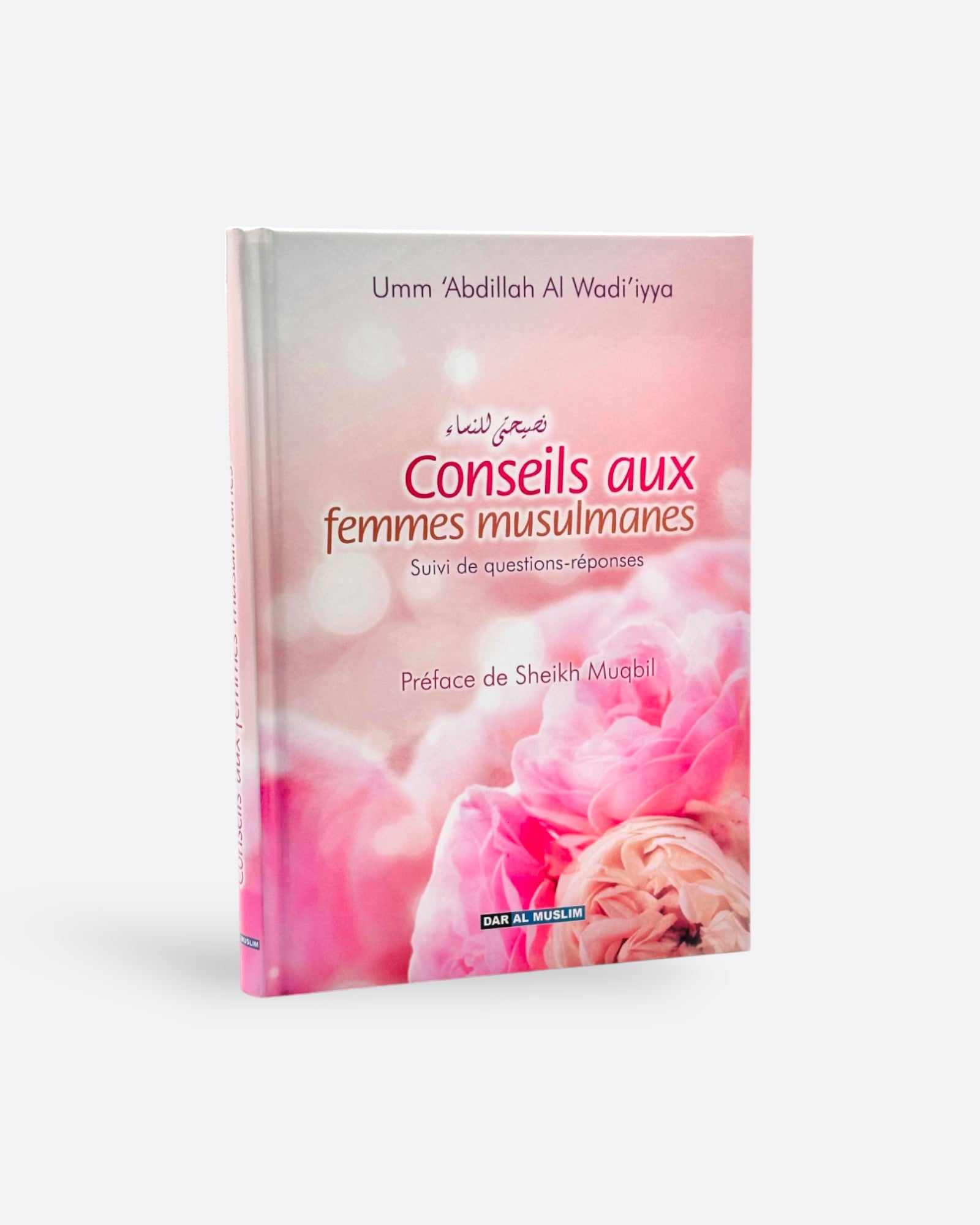 Conseils aux Femmes Musulmanes Suivi de Questions Réponses - Umm 'Abdillah Al Wadi'iyya – support utile pour les rituels islamiques