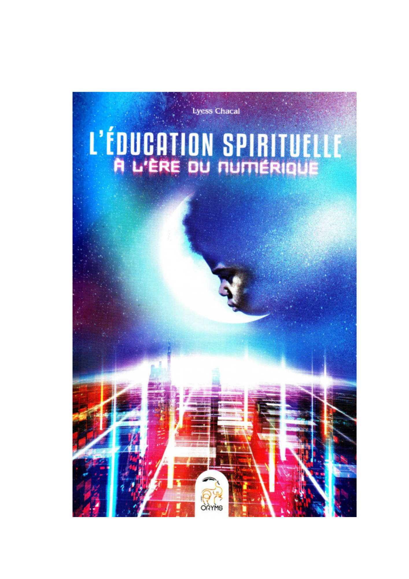L'éducation spirituelle à l'ère du numérique - Lyess Chacal – produit proposé sur Souk Dubaï
