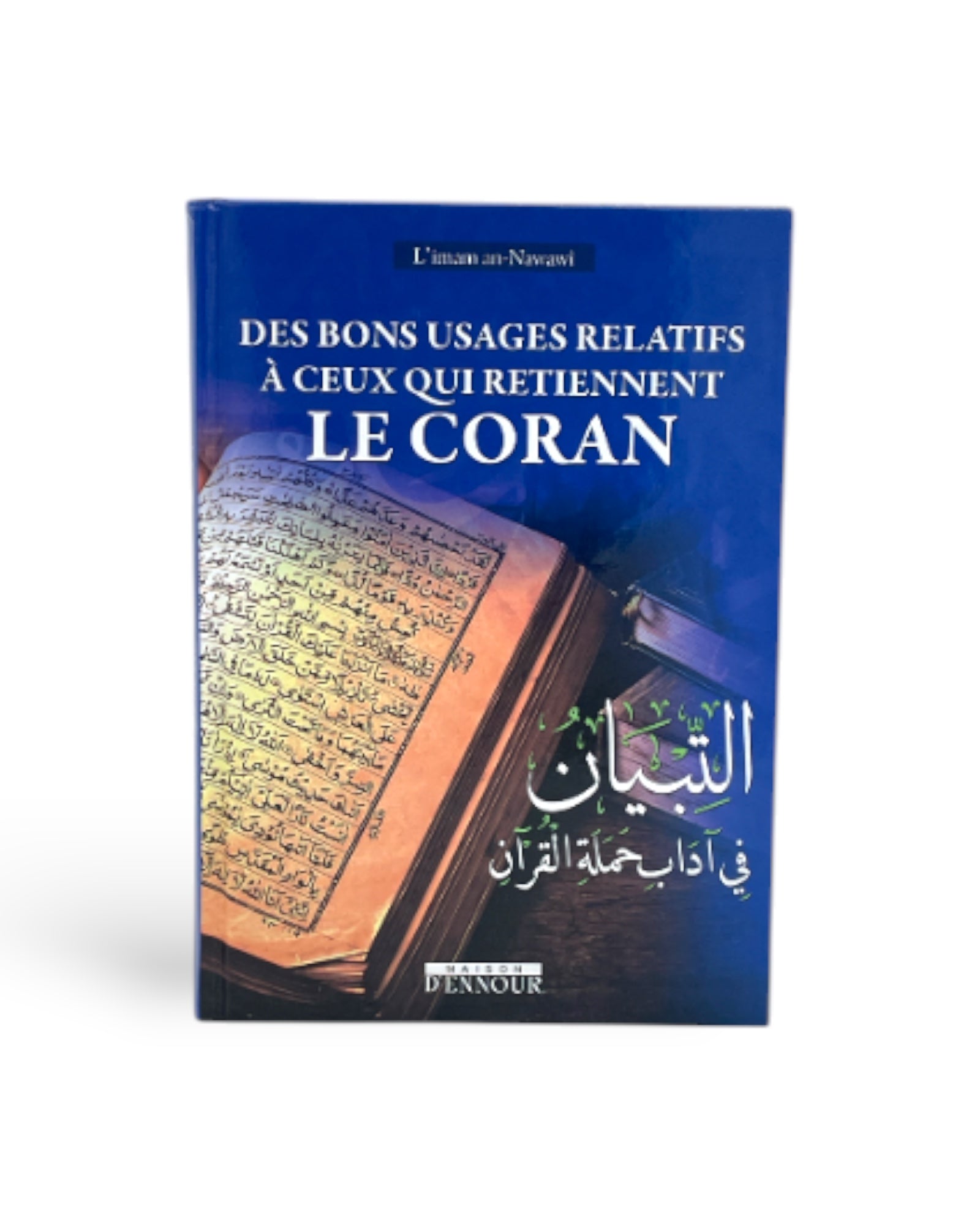 Des bons usages relatifs à ceux qui retiennent le Coran - l'Imam An-Nawawî – article conçu pour accompagner la spiritualité