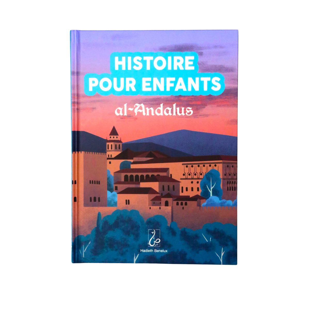 Histoire pour enfants - Al Andalus - Hadieth Benelux – produit proposé sur Souk Dubaï