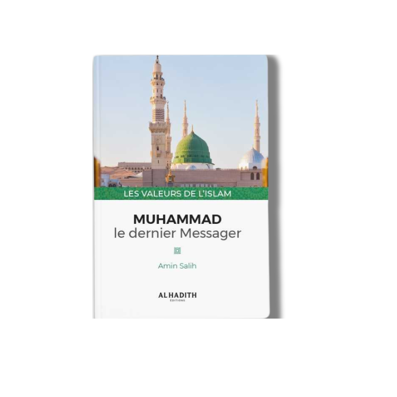 Les valeurs de l'islam : "Muhammed le dernier messager" – accessoire utile pour les actes de dévotion