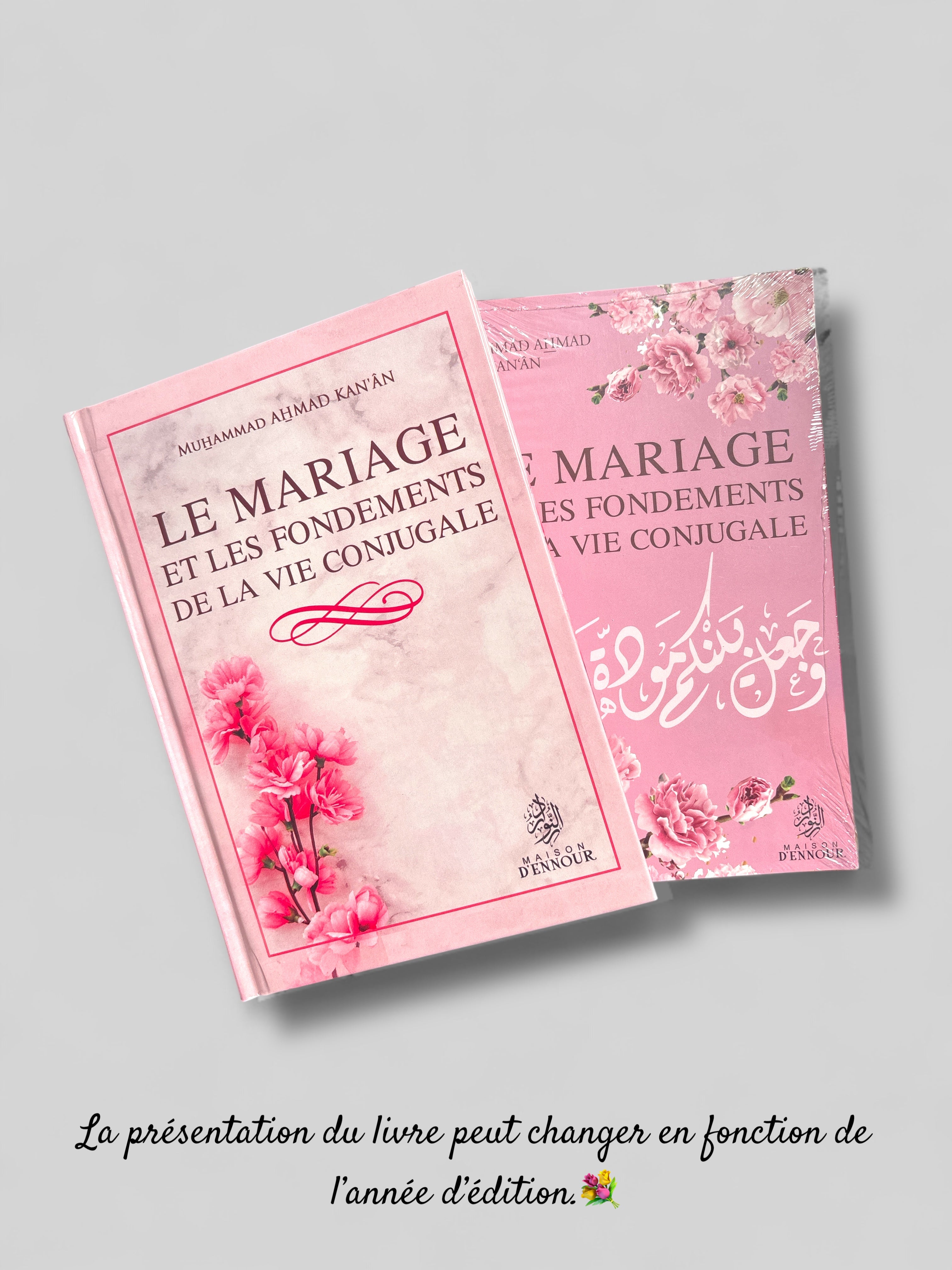 Le Mariage et les Fondements de la Vie Conjugale - Muhammad Ahmad Kan'an - Édition Maison D'Ennour