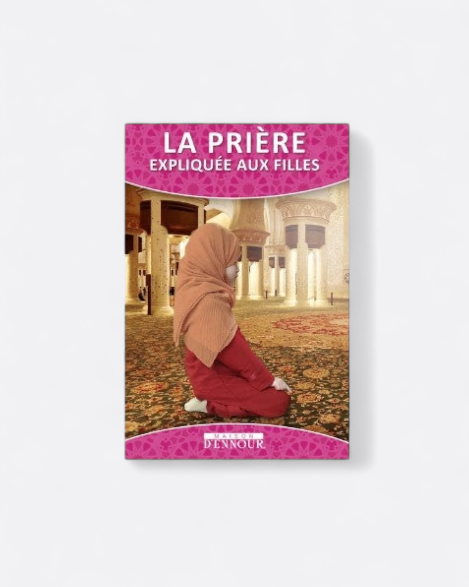 La prière expliquée aux filles & aux garçons- Edition Maison d'Ennour – accessoire utile pour les actes de dévotion