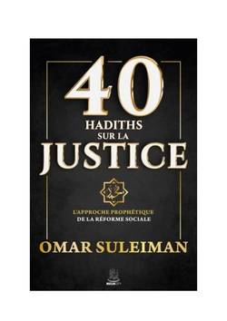 40 Hadiths sur la justice - Omar Suleiman