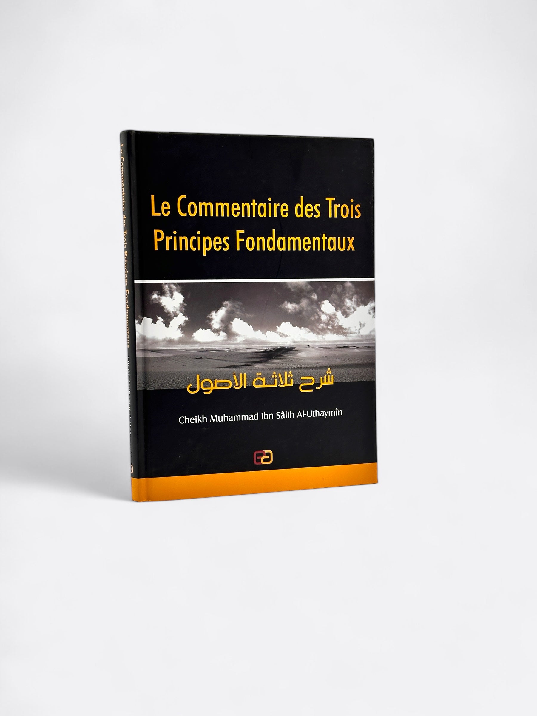 Le Commentaire des Trois Principes Fondamentaux - Sheikh Salih Al Uthaymin - Editions ANAS – produit proposé sur Souk Dubaï