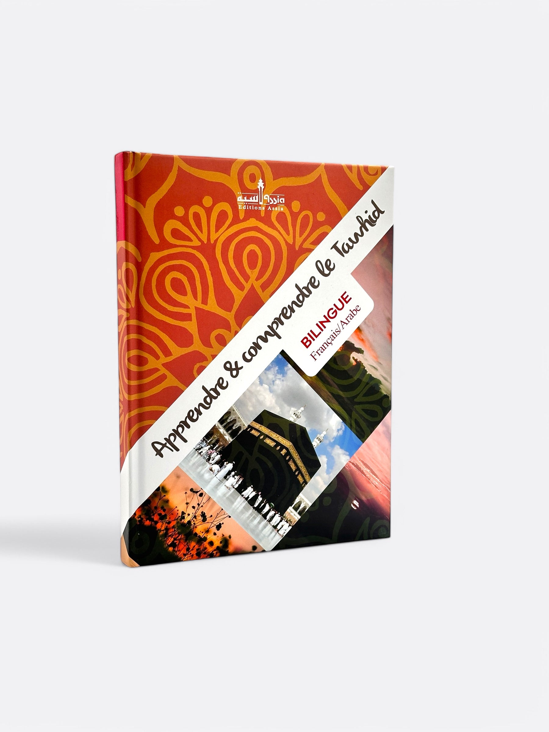 Apprendre & Comprendre le Tawhid (Français / Arabe) - Edition Assia – produit proposé sur Souk Dubaï