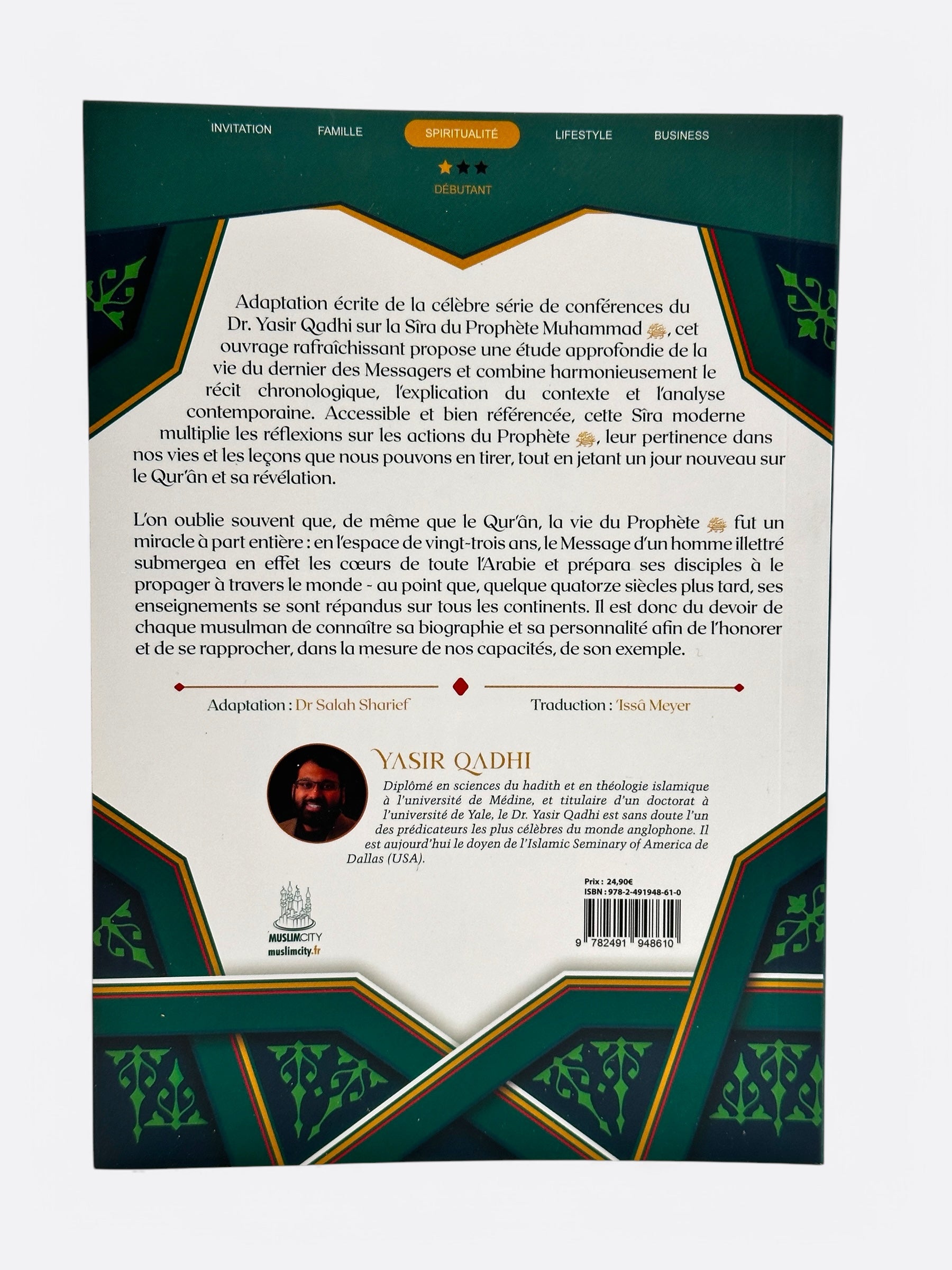 La Sîra du Prophète : Une Analyse Originale et Contemporaine - Yasir Qadhi - Edition MuslimCity