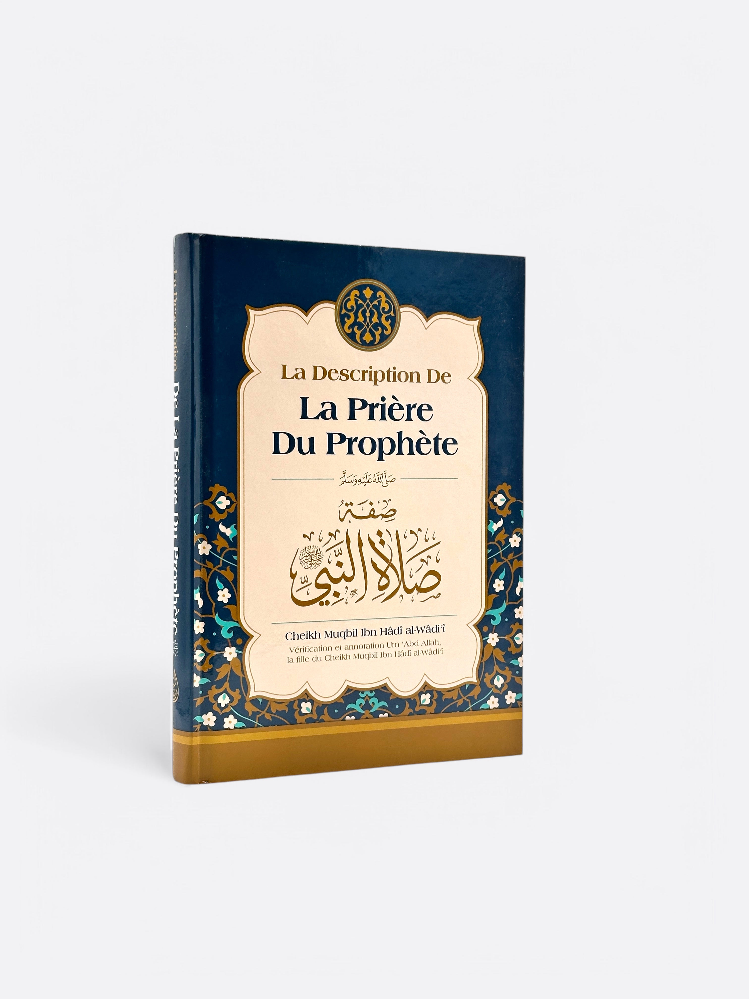 La description de la Prière du Prophète ﷺ - Cheikh Muqbil Ibn Hadi Al-Wadi'i - Edition Ibn Badis – accessoire utile pour les actes de dévotion
