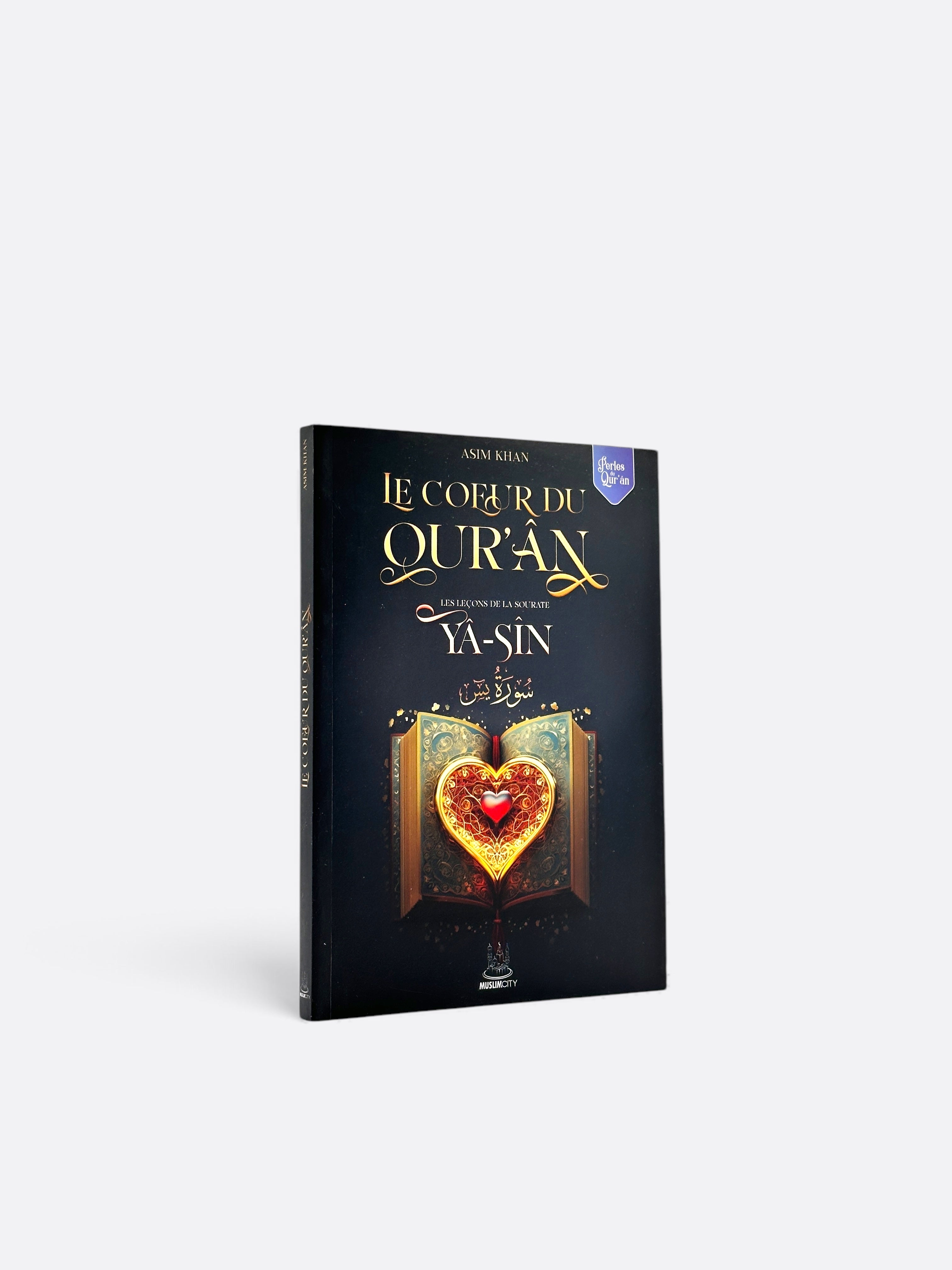 Les leçons de la Sourate Yâ-sîn : Le cœur du Qur'ân - Asim Khan - Edition MuslimCity – produit proposé sur Souk Dubaï