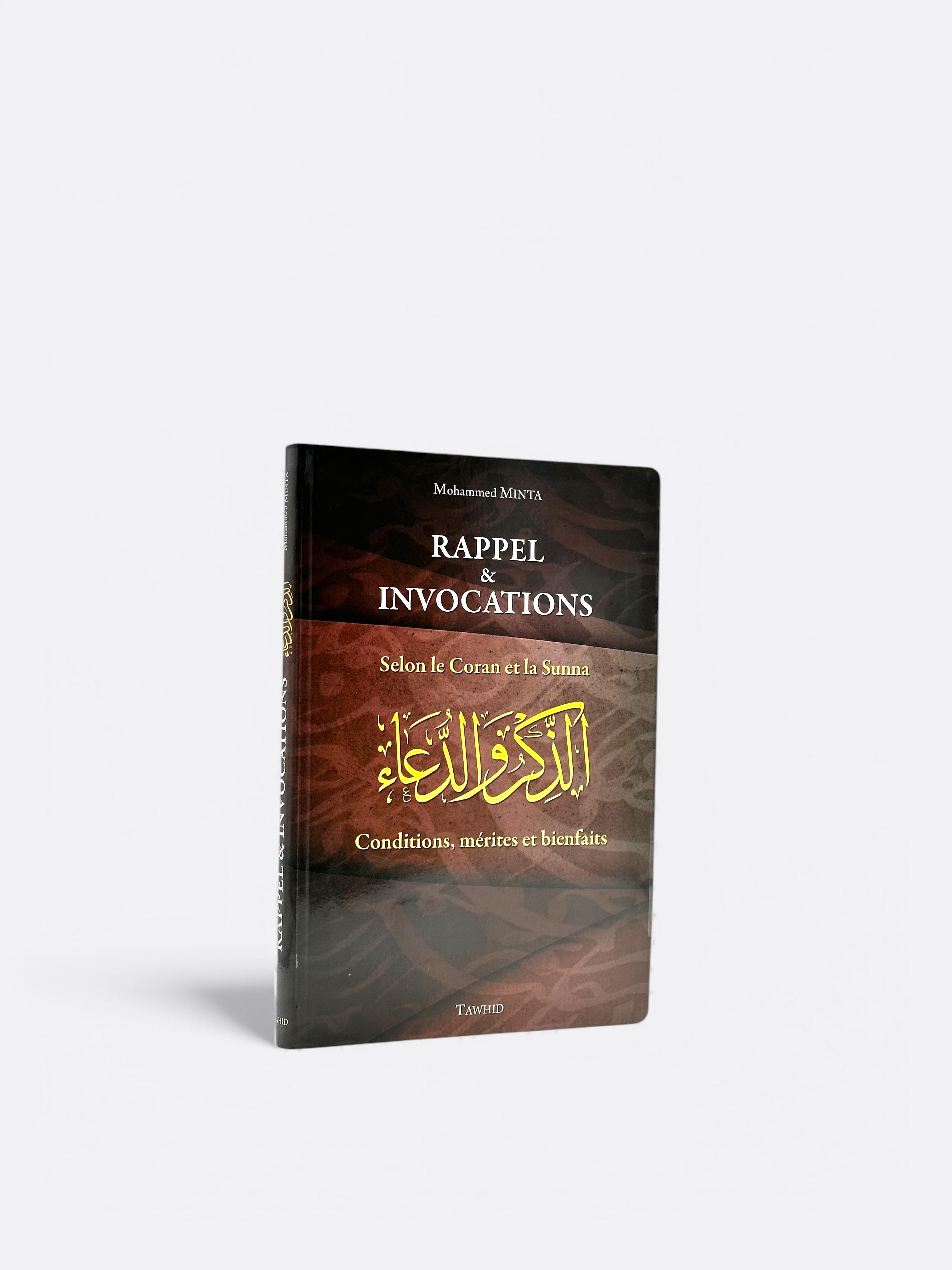Rappel & Invocations Selon le Coran et la Sunna : Conditions, Mérites et Bienfaits (Ar, Fr & Phonétique) - Mohammed MINTA – élément essentiel à la pratique religieuse