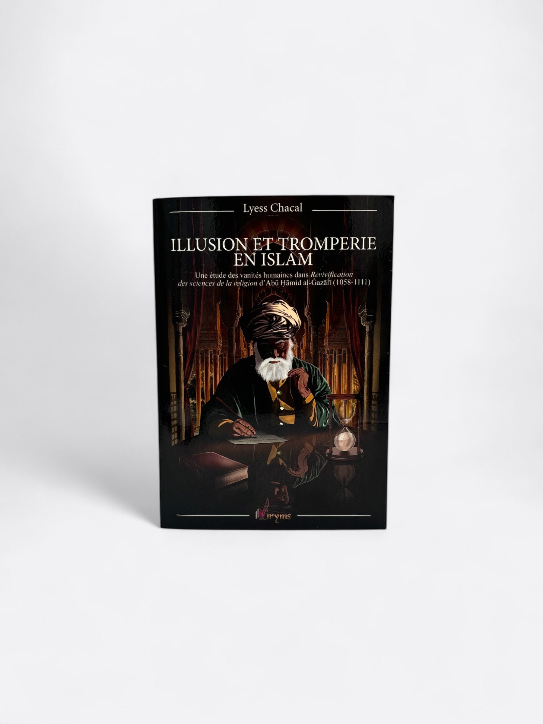 Illusion et Tromperie en Islam : Une étude des vanités humaines – Lyess Chacal – élément essentiel à la pratique religieuse