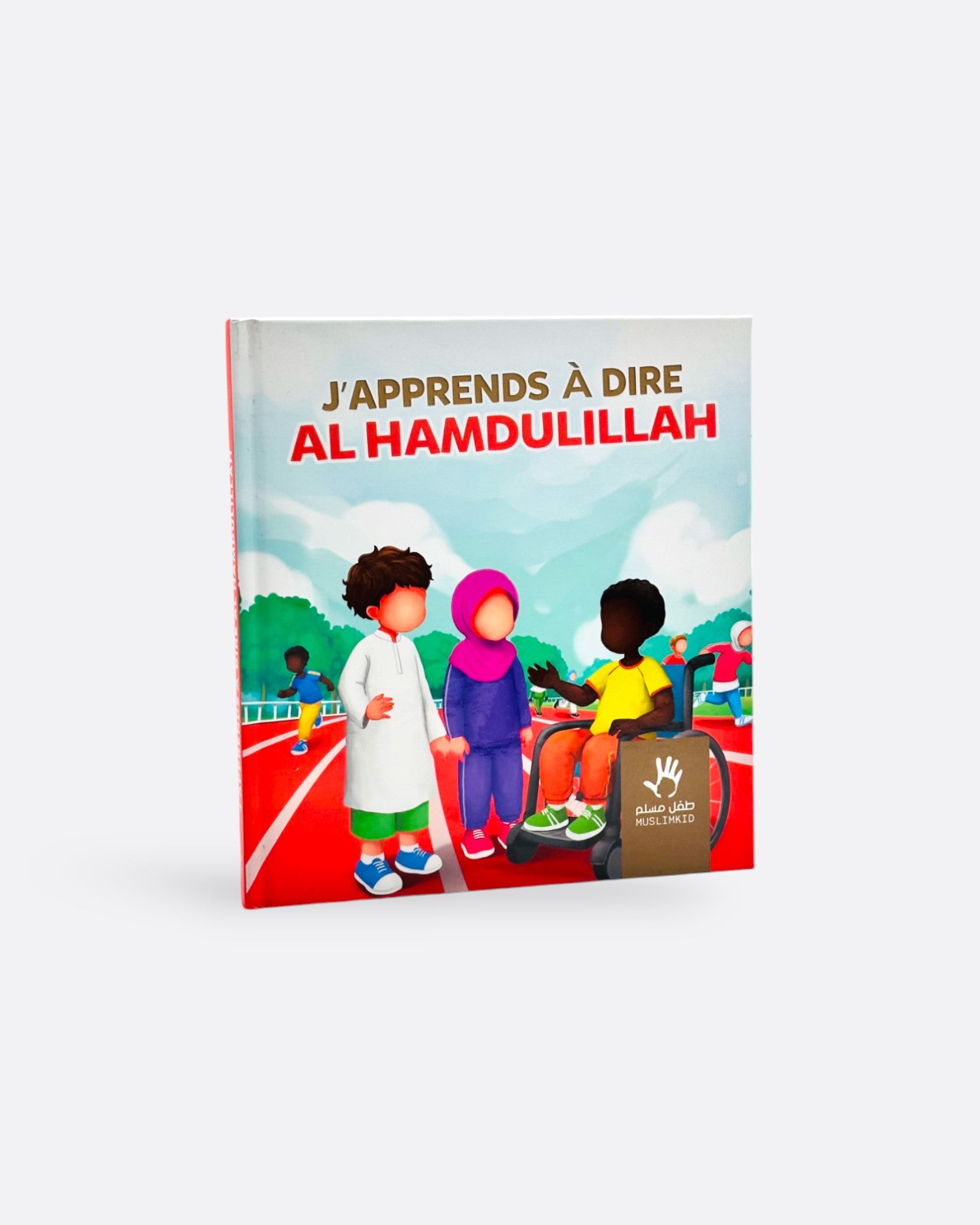 Livre 'J'apprends à dire Al hamdulillah' de Muslimkid, éducatif pour apprendre aux enfants à louer Allah.