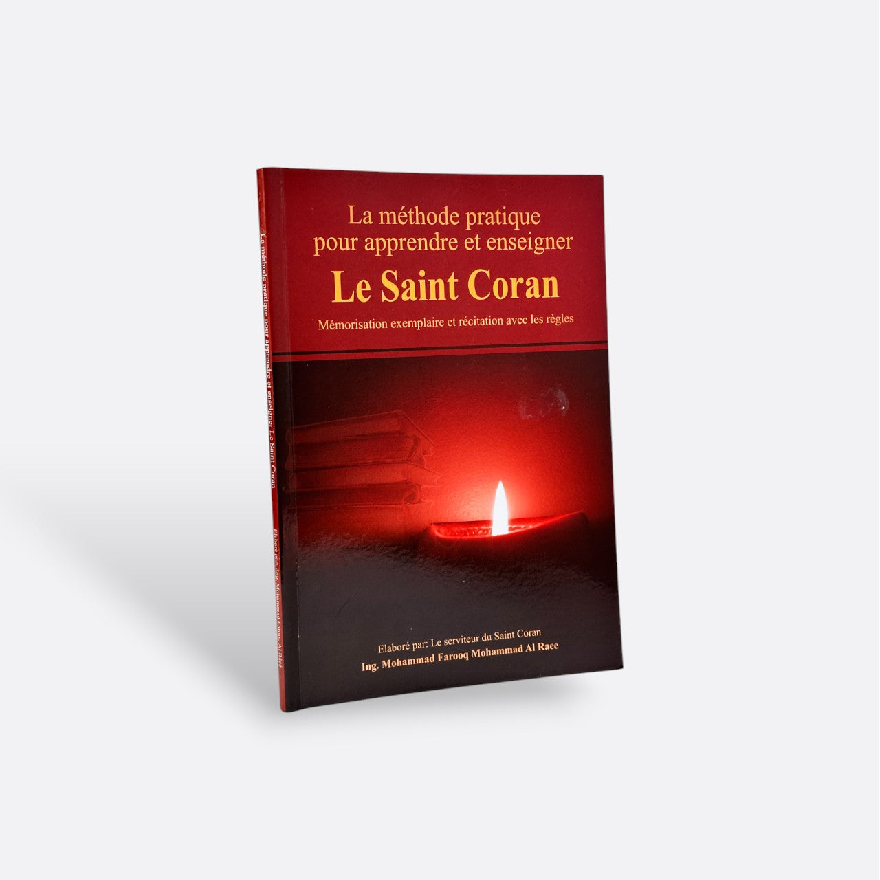 La Méthode Pratique pour Apprendre et Enseigner Le Saint Coran - Ing. Mohammad Farooq – objet de foi et de tradition musulmane