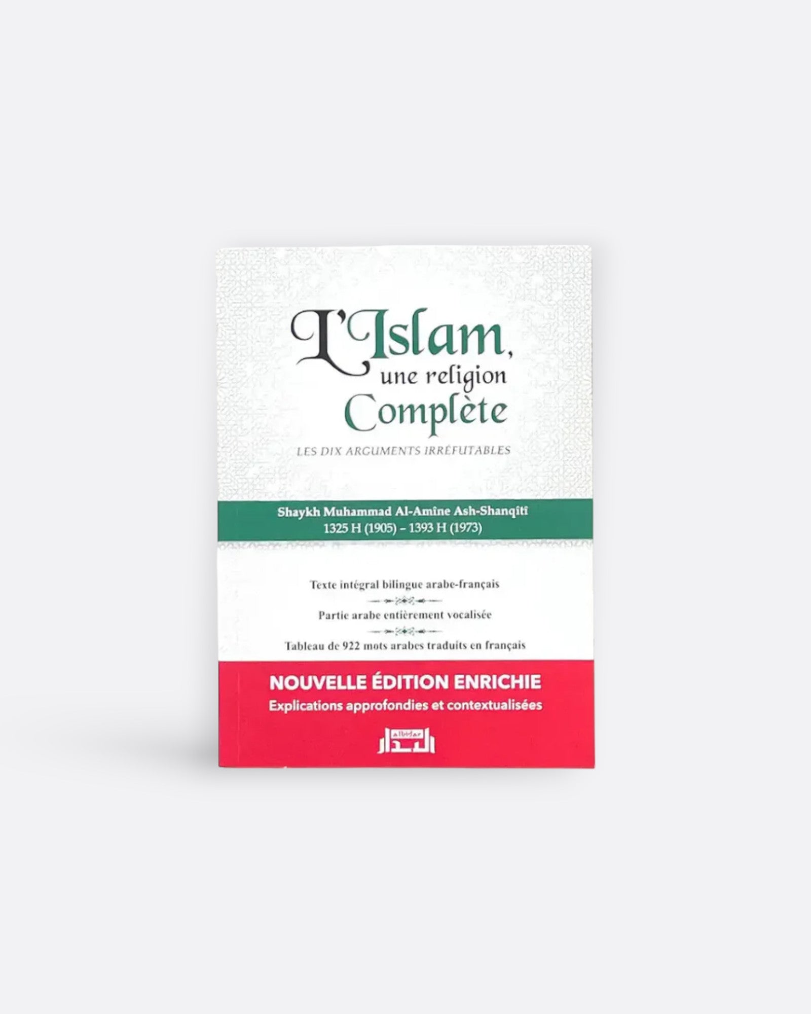 L'Islam une religion Complète : Les dix arguments irréfutables ( 2e Edition | Français & Arabe ) - Shaykh Ash-Shanqiti