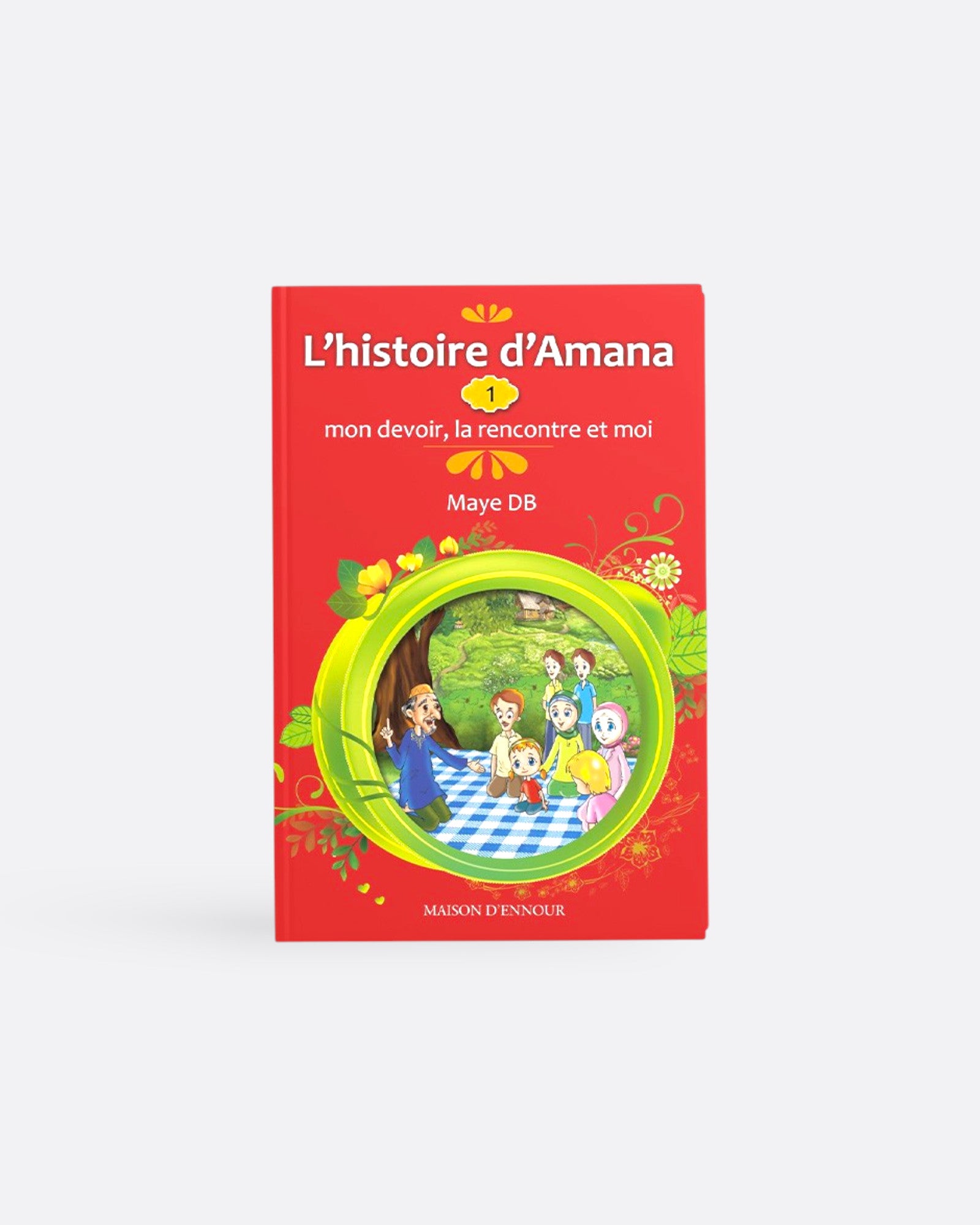 L'histoire d'Amana Tome 1 : mon devoir, la rencontre et moi - Maye BD - Edition Maison d'Ennour