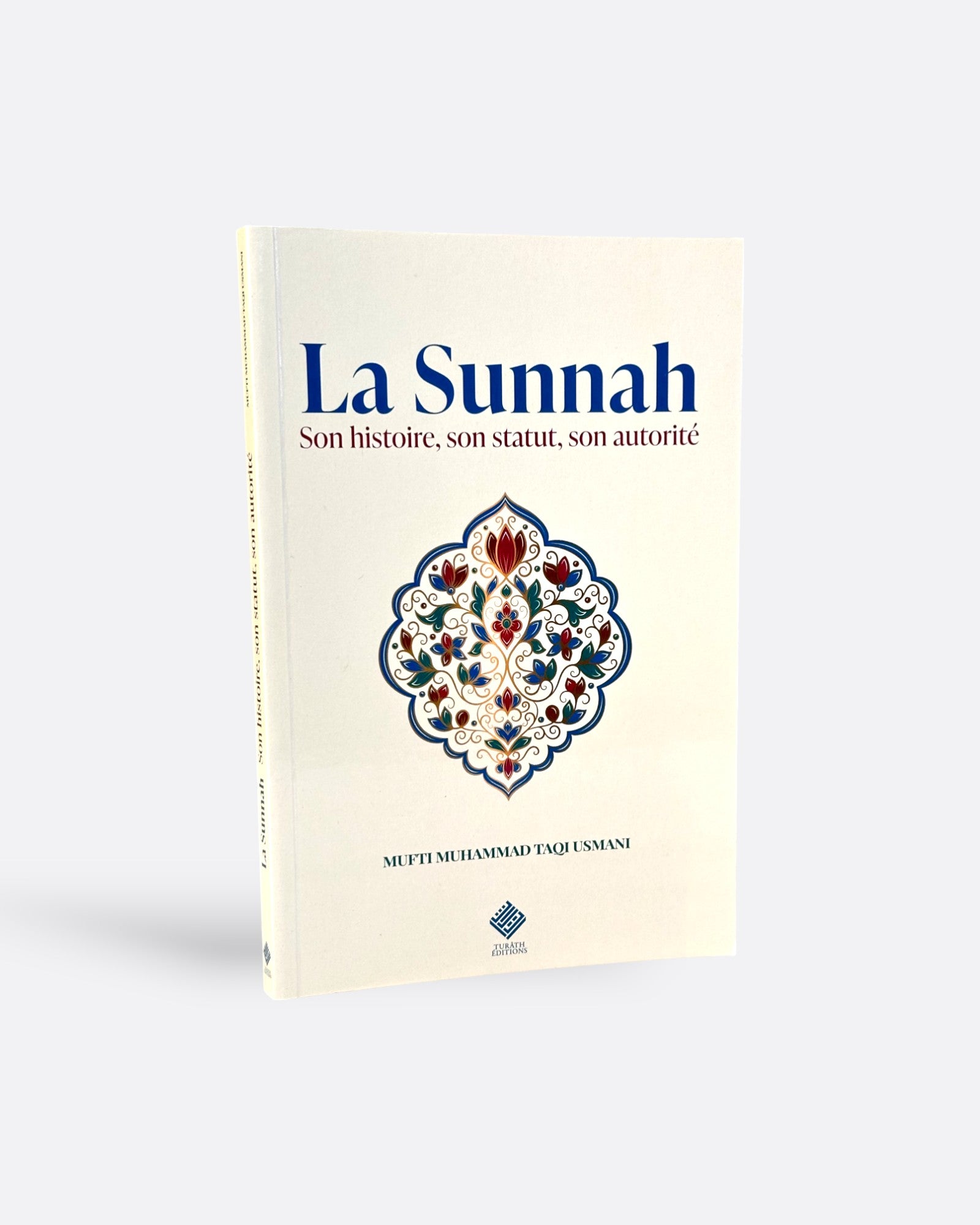 La Sunnah : son histoire, son statut, son autorité - Mufti Muhammad Taqi Usmani – produit proposé sur Souk Dubaï