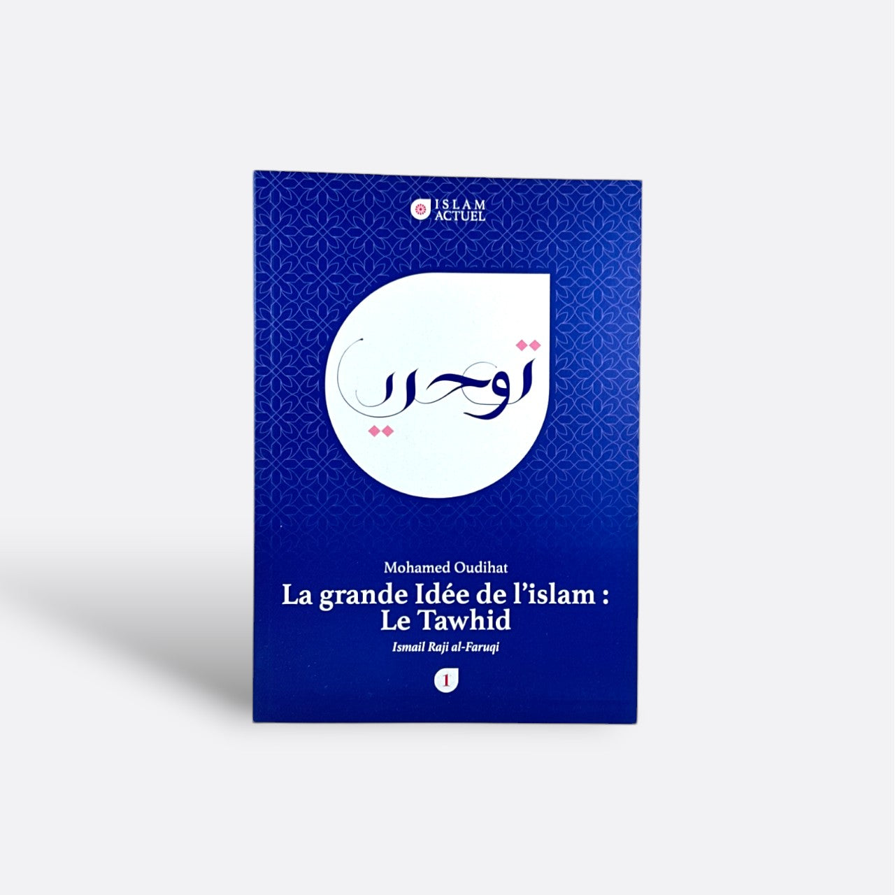 La grande idée de l'Islam : Le Tawhid - Mohamed Oudihat – parfum oriental subtil aux notes envoûtantes