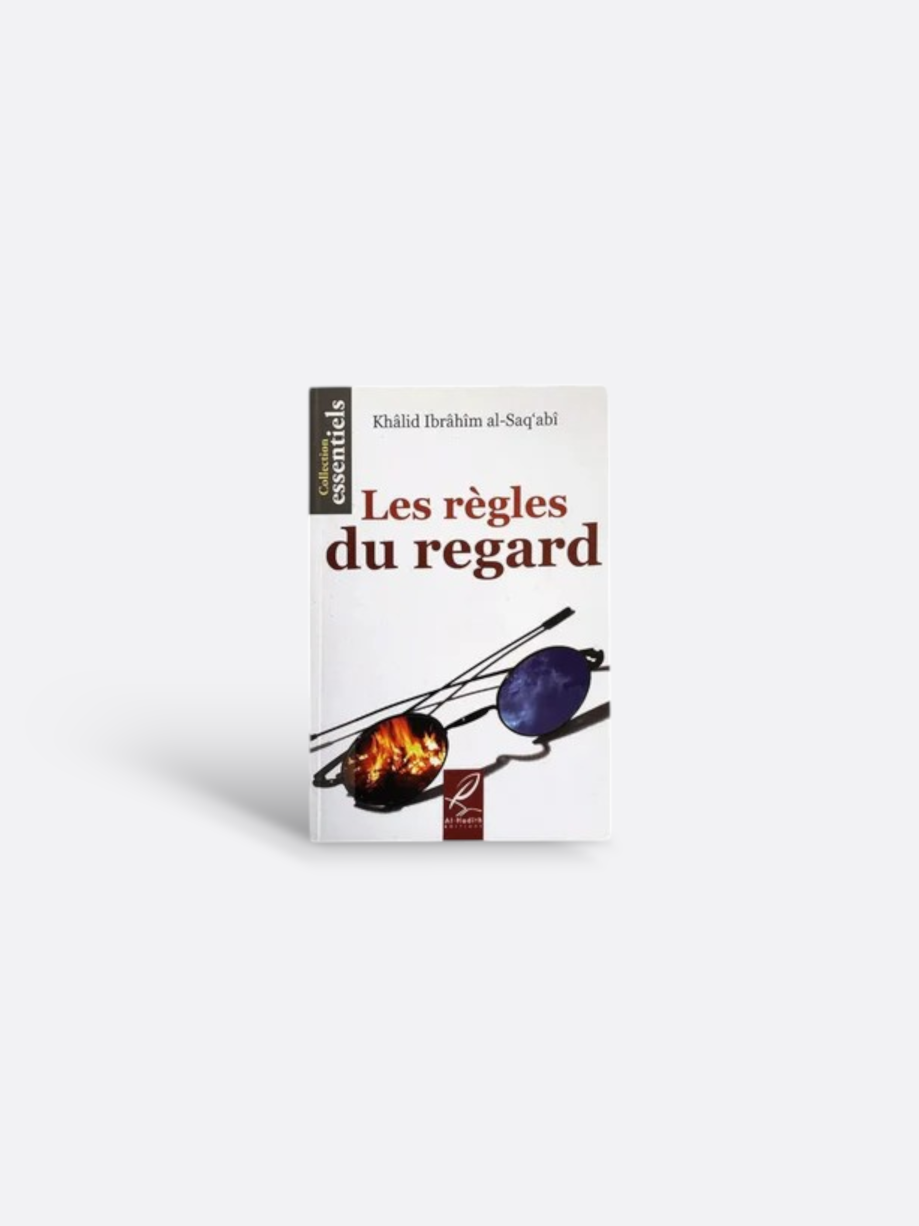 Les Règles du Regards - Khalid Ibrahim - Édition Al Hadith