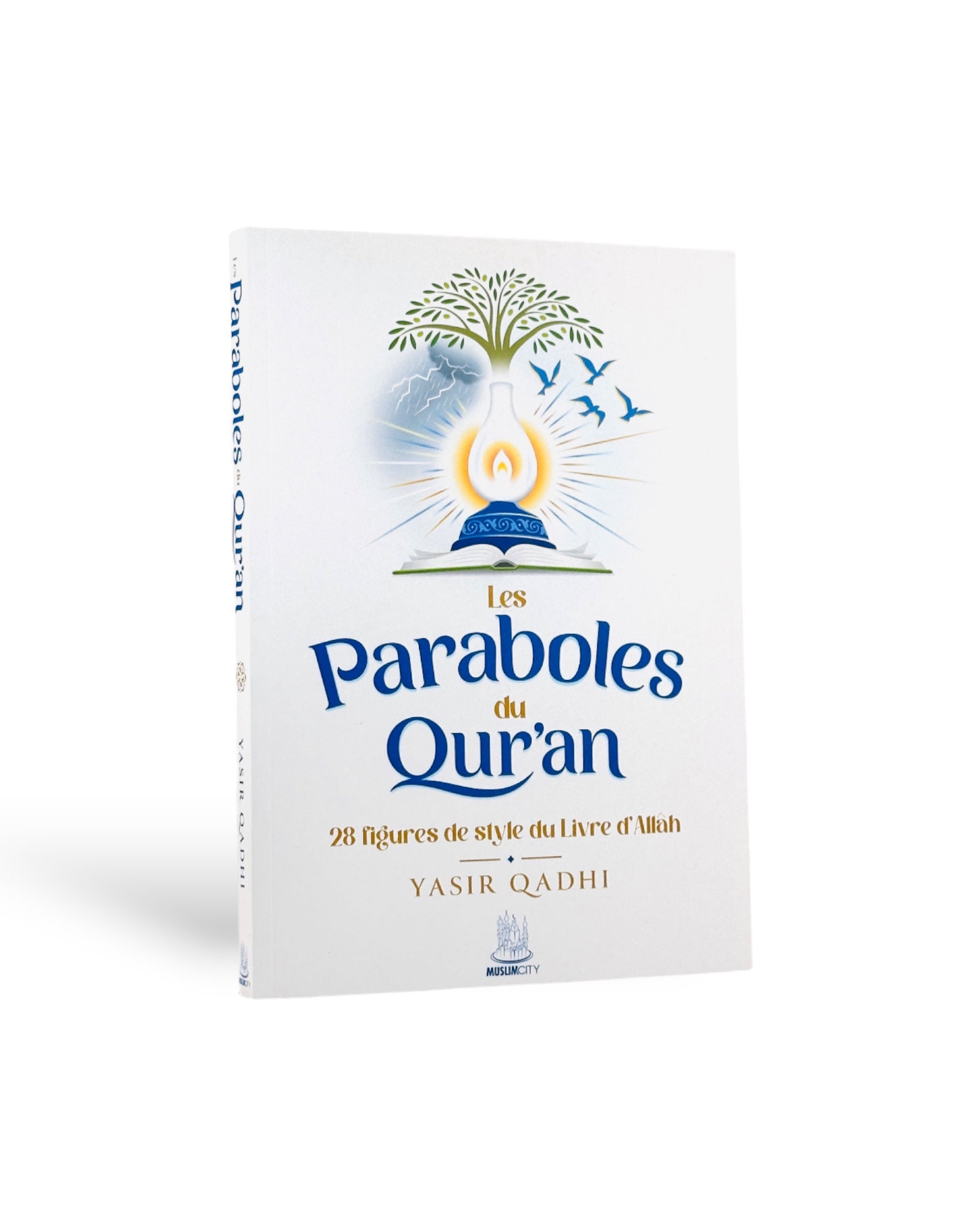 Les paraboles du Qur'an - Yasir Qadhi