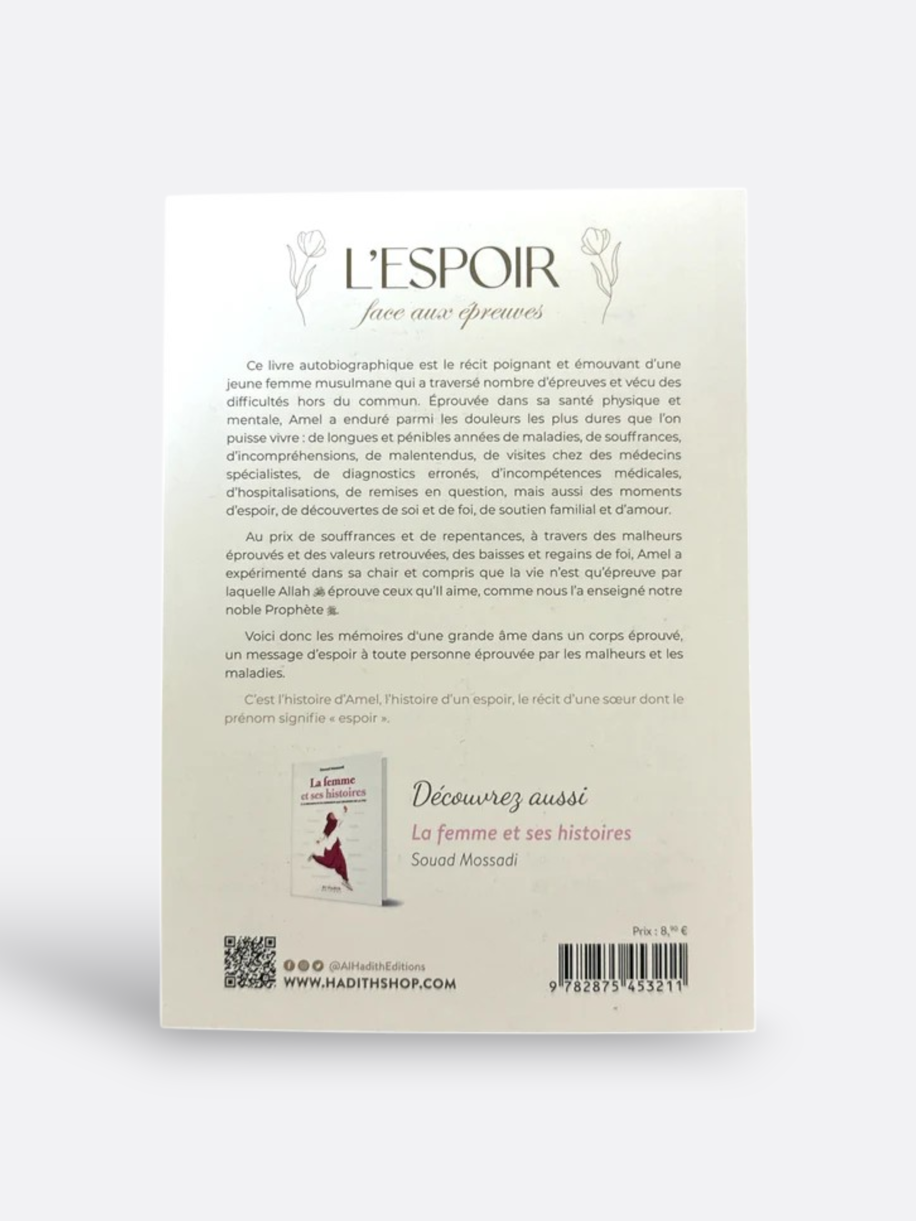 L'espoir face aux épreuves : Récits de Vie à couper le Souple - Amel S. - Edition Al Hadith