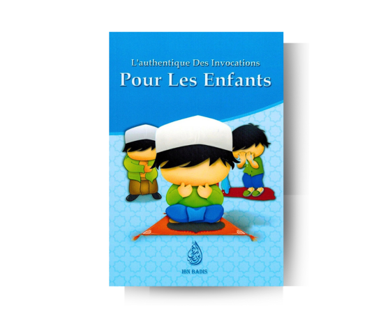 L'authentique Des Invocations Pour Les Enfants (Français, Arabe, Phonétique) - Ibn Badis – produit proposé sur Souk Dubaï