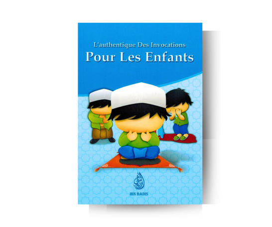 L'authentique Des Invocations Pour Les Enfants (Français, Arabe, Phonétique) - Collectif